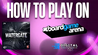 Watergate How to Play on BGA Tutorial