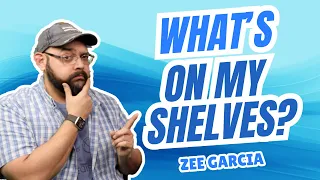 What's On My Shelves? Zee Garcia
