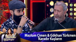 Mazlum Çimen & Gökhan Türkmen - Karadır Kaşların