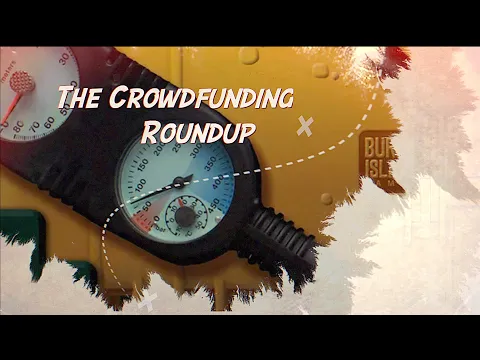 The Crowdfunding Roundup, April 19th - 25th