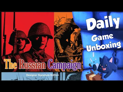 The Russian Campaign Daily Game Unboxing