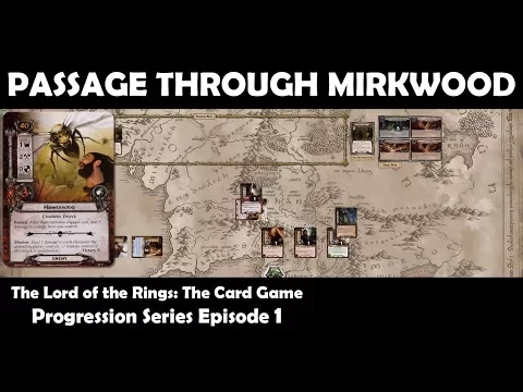 Passage Through Mirkwood | LOTR LCG | Progression Series Episode 1