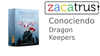 Conociendo Dragon Keepers