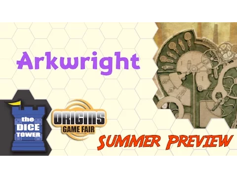 Origins Summer Preview: Arkwright