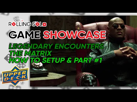 Legendary Encounters: The Matrix | Setup & Part #1