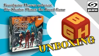 Boardgame Heaven Unboxing 144: The Shadow Planet - the Board Game (Galakta)