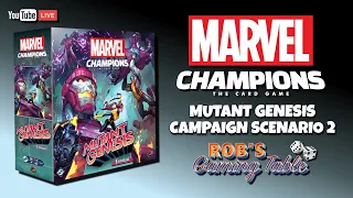 Marvel Champions Mutant Genesis Playthrough #2