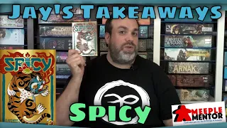 Jay's Takeaways: Spicy