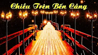 CHIỀU TRÊN BẾN CẢNG