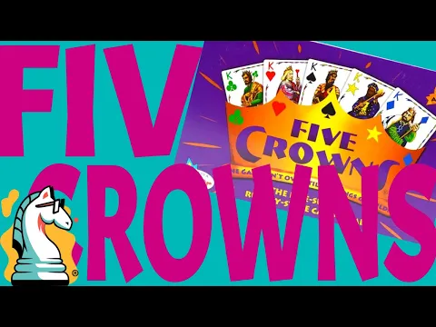 How to Play Five Crowns | progressive rummy with a five suited deck