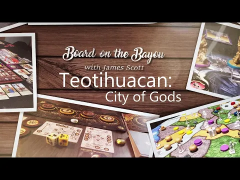 Teotihuacan Review - Board on the Bayou