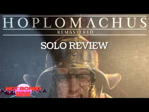 Hoplomachus Remastered - SOLO Review - Not Bored Gaming