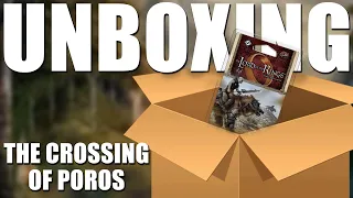 Lord of the Rings LCG: The Crossing of Poros Unboxing and First Impressions