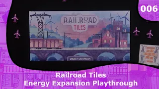 Energy Expansion Playthrough | 06 | Railroad Tiles Playthrough Series