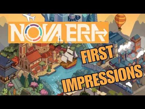 Nova Era: First Impressions