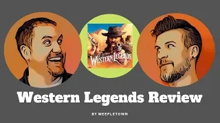 Western Legends Review and Overview - MeepleTown