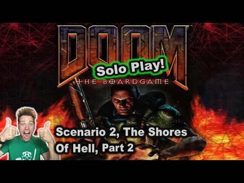 Doom The Boardgame (2004), Scenario 2: The Shores Of Hell, Part 2 - STGF '22, Part 14