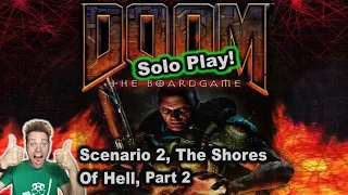 Doom The Boardgame (2004), Scenario 2: The Shores Of Hell, Part 2 - STGF '22, Part 14