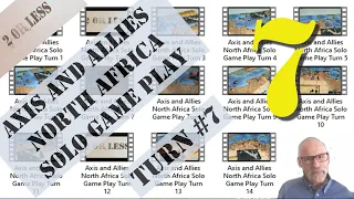 Axis and Allies North Africa Solo Game Play: Part 7