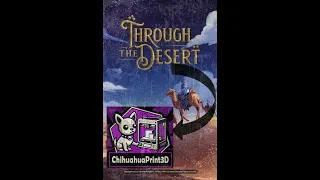 Insert Here...Through the Desert (ChihuahuaPrint3D)