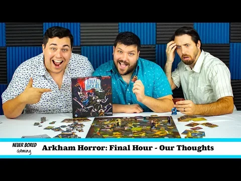 Arkham Horror: Final Hour - Our Thoughts (Board Game)