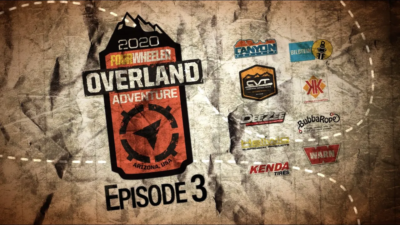 Four Wheeler's 2020 Overland Adventure | Episode 3