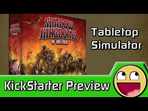 Shadow Kingdoms of Valeria | Kickstarter Preview