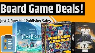 A Whole Bunch Of Board Game Sales....Some Ending Soon, Some Starting Soon