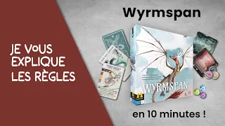 Je vous explique les règles du jeu WYRMSPAN en moins de 10 minutes!