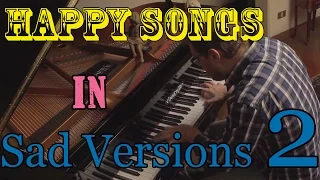 Happy Songs in Sad Versions 2