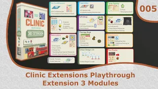 Extension 3 Modules Playthrough | 05 | Clinic Deluxe Edition Extensions Playthrough