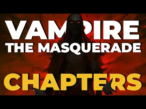 Vampire the Masquerade: Chapters - The Time Has Come!