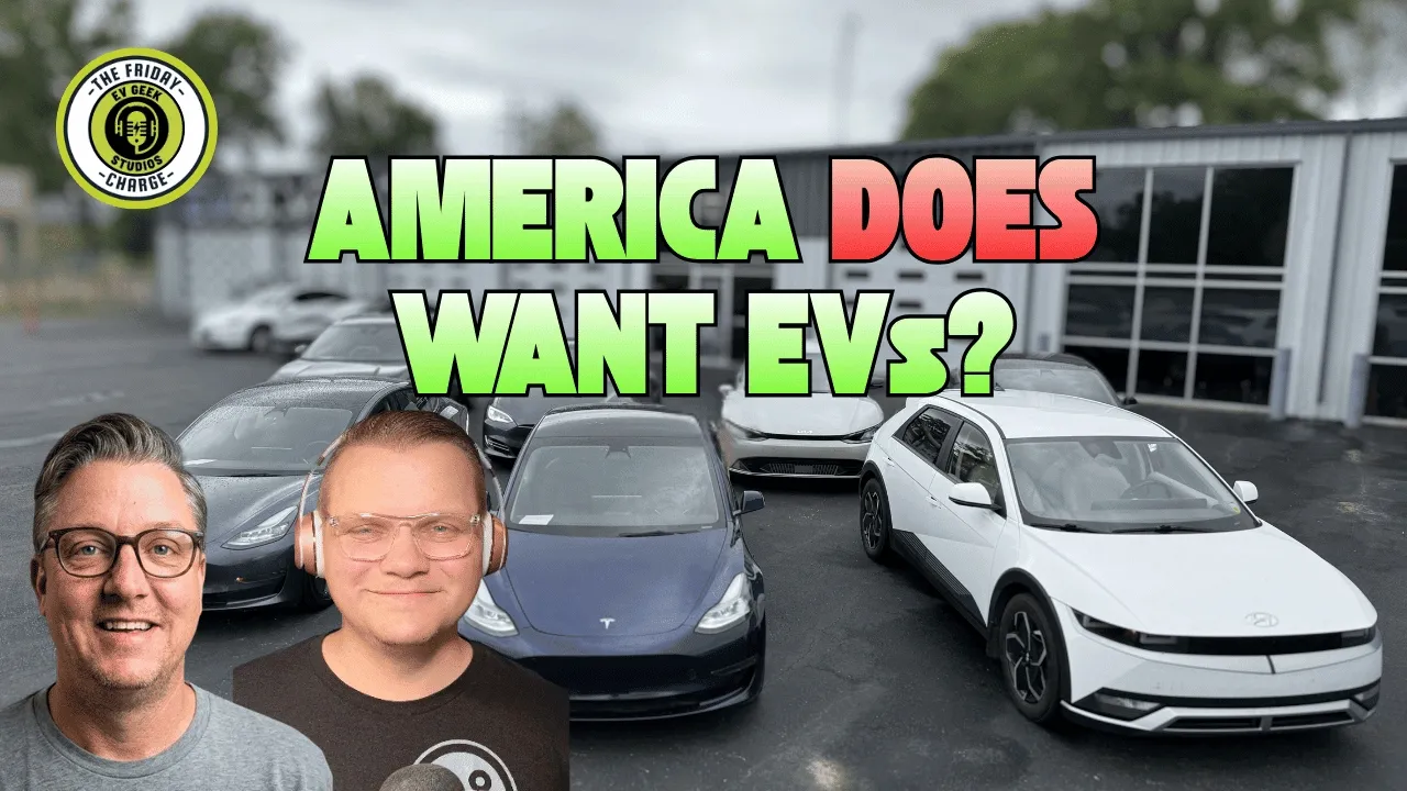 Americans Are Suddenly Warming Up to EVs… HERE’S WHY | The Friday Charge Ep 102