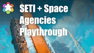 SETI + Space Agencies Playthrough