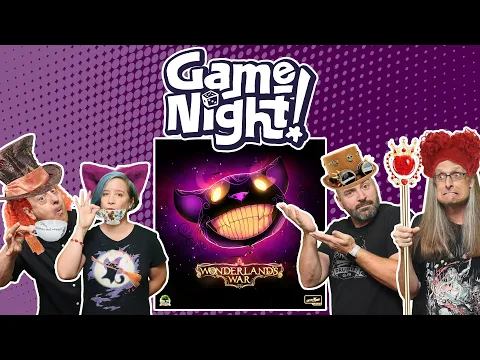 Wonderland's War - GameNight! Se10 Ep16 - How to Play & Playthrough