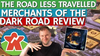 Merchants of the Dark Road - Broken Meeple Review - The Road Less Travelled