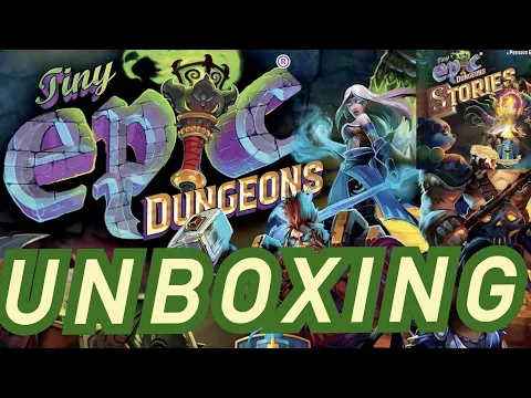 Tiny Epic Dungeons + Stories Deluxe Edition - Unboxing [KICKSTARTER]