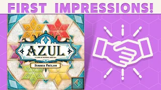 Azul: Summer Pavilion - First Impressions!