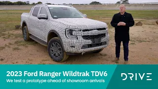 2023 Ford Ranger Wildtrak TDV6 Prototype Test Drive | Drive.com.au