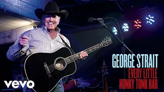 George Strait - Every Little Honky Tonk Bar (Official Audio)