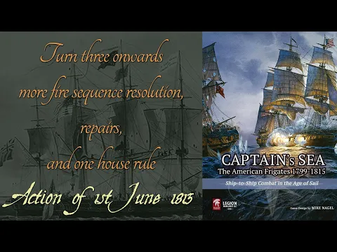 Action 1st June 1813 - Smoke Thickens !!! - [ Captain's Sea play through ]