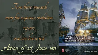 Action 1st June 1813 - Smoke Thickens !!! - [ Captain's Sea play through ]