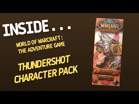 Inside...WORLD OF WARCRAFT: The Adventure Game – Thundershot Character Pack (4K60fps)