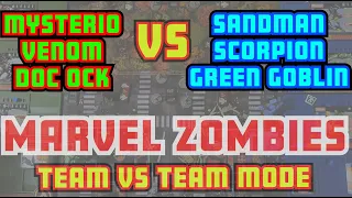 Marvel Zombies - [Mysterio/Venom/Doc Ock] VS [Sandman/Scorpion/Green Goblin]