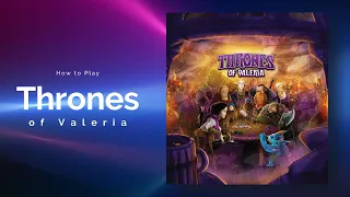 How to Play Thrones of Valeria