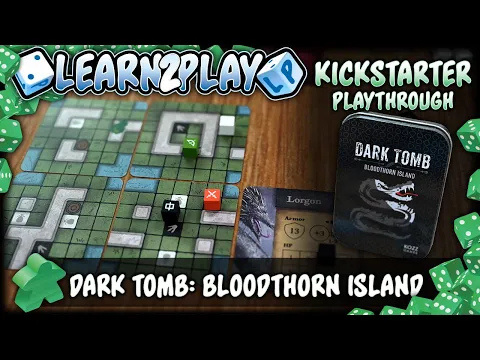 Learn to Play Presents: Kickstarter play through of Bloodthorn Island