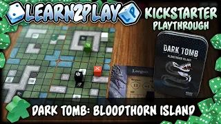 Learn to Play Presents: Kickstarter play through of Bloodthorn Island