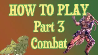 How to Play Perdition's Mouth: Abyssal Rift (Revised Edition) - Part 3: Combat