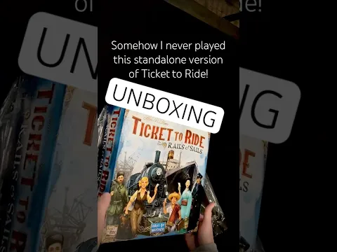 Unboxing Ticket To Ride Rails & Sails