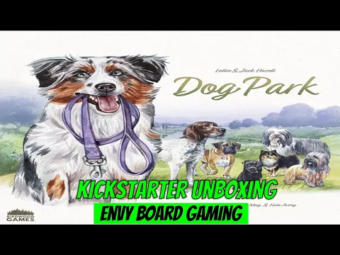 Dog Park Kickstarter Unboxing